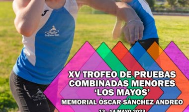 XV Trofeo de Pruebas Combinadas de Atletismo Los Mayos