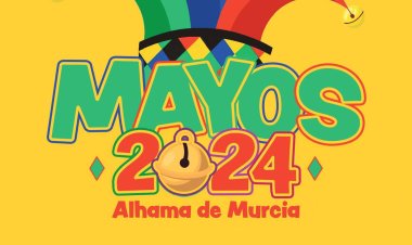 ¡La Fiesta de Los Mayos 2024 in Alhama de Murcia awaits you!