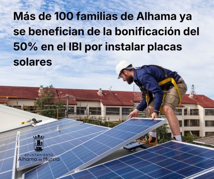 Más de 100 familias de Alhama ya se benefician de la bonificación del 50% en el IBI por instalar placas solares