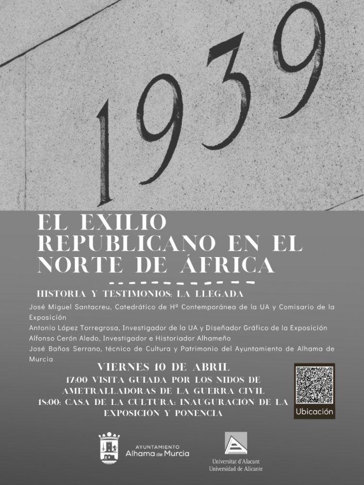 El exilio republicano en el norte de África centra en Alhama una jornada de memoria histórica con exposición y recorrido patrimonial