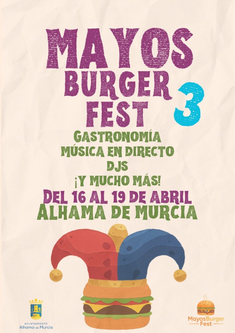 Gastronomía, conciertos y DJs protagonizan el Mayos Burger Fest 3 del 16 al 19 de abril en Alhama
