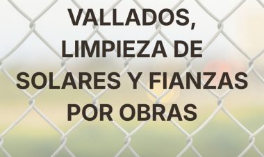 El Ayuntamiento abre un nuevo plazo de 30 días para presentar alegaciones a la Ordenanza de vallados y limpieza de solares
