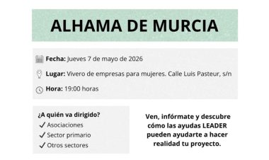 ¿Tienes un proyecto? Las ayudas LEADER se presentan en Alhama para hacerlo realidad
