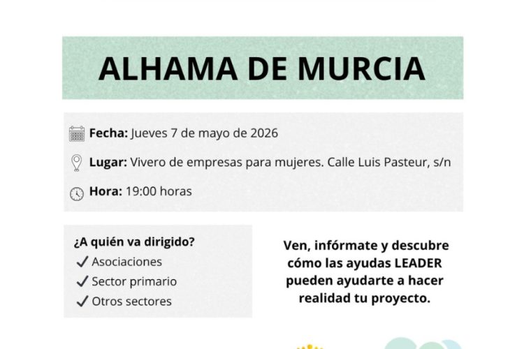¿Tienes un proyecto? Las ayudas LEADER se presentan en Alhama para hacerlo realidad