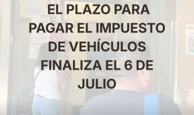 El Ayuntamiento recuerda que el plazo para pagar el Impuesto sobre Vehículos finaliza el 6 de julio